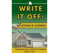 WRITE IT OFF: LISTING AND CLOSINGS