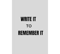Write It To Remember It | Forget Stuffs: A Funny Notebook Gift For Women & Men | Handy Gift For Family, Friends, Co-workers | Useful Notebook Journal