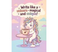 Write like a unicorn - magical and unique!: A Relatable Coffee Lover Fantasy Diary for Sleepy Mornings, Low-Energy Days, and Cozy Musings
