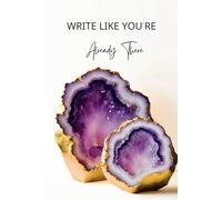 Write Like You're Already There: Elegant Crystal Hardcover Journal: A 6x9 Notebook for Manifestation, Success Mindset, and Daily Affirmations