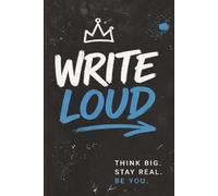 Write Loud: 6 x 9 Blank Writing Notebook for Notes, Creativity & Self-Expression