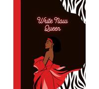 Write Now Queen: A 7.5 X 9.25 120 page college ruled lined notebook with a beautiful red, black and zebra print design featuring a woman in a red dress; glossy finish.
