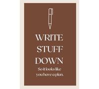 WRITE STUFF DOWN - So it looks like you have a plan: Funny Gift Notebook Journal for Friends and Family