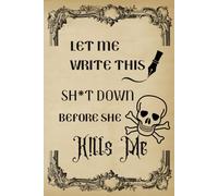 Write That Sh*t Down: A Sarcastic Halloween Journal: Humorous Notebook for Spouses Who Get It, Couples' Funny Rants, and Spooky Season Shenanigans