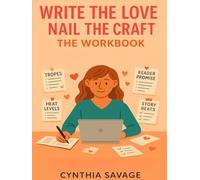 Write the Love, Nail the Craft Workbook (Romance By Design)