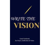Write The Vision: Christian Prayer & Reflection Notebook for Women | Lined Journal for Faith, Bible Study & Quiet Time