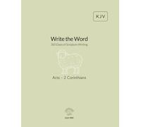 Write the Word: 365 Days of Scripture Writing: Acts - 2 Corinthians