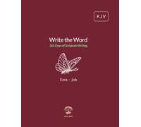 Write the Word: 365 Days of Scripture Writing: Ezra - Job