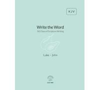 Write the Word: 365 Days of Scripture Writing: Luke - John