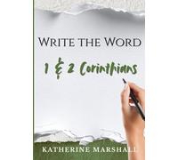 Write the Word: Corinthians: Hand Copy Paul’s Letters to the Corinthians Verse by Verse (KJV)