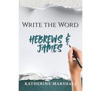 Write the Word: Hebrews & James: Hand Copy the Books of Hebrews and James Verse by Verse (KJV)