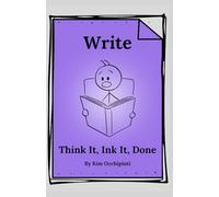 Write: Think It, Ink It, Done