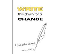 Write This Down for a Change: A Dad-icated Journal: Because Memory Is the Second Thing to Go
