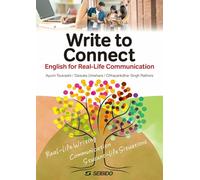 Write to Connect: English for Real-Life Communication / 場面と機能から学ぶ英語ライティング