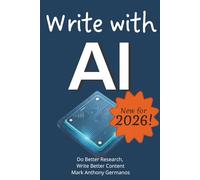 Write with AI: Do Better Research, Write Better Content (AI_Ain't_So_Tough)