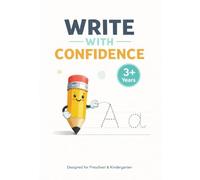Write with Confidence: A Calm and Confidence-Building Letter Writing Workbook for Preschool and Kindergarten (Confident Learners)