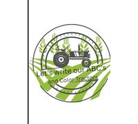 Write your ABC's and Color Tractors