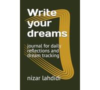 Write your dreams: journal for daily reflections and dream tracking