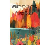 Write Your Own Story Book: A Guided Journal to Discover Your Voice