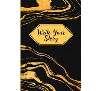 Write Your Story: A Creative Writing Journal for Recording Stories, Ideas, and Inspiration