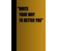 Write your way to a better you: Gift notebook journal for friends and family