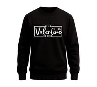 WriteFusion Hello Valentine Be Mine - tipografía romántica, amor de San Valentín, mensaje claro suéter, Negro , XXL