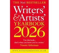 Writers' & Artists' Yearbook 2026: The best advice on how to write and get published