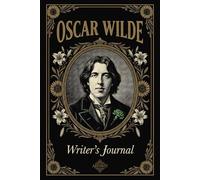 Writer's Journal Premium Paperback Lined Notebook inspired by Oscar Wilde: Dark Academia Stationery Gift