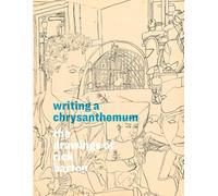 Writing a Chrysanthemum: The Drawings of Rick Barton /anglais