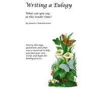 Writing a Eulogy: What Can You Say at this Tender Time?