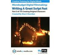 Writing A Great Script Fast: Part 3 Creating Original Characters