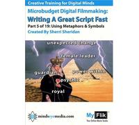 Writing A Great Script Fast: Part 5 Metaphors & Symbols