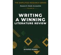 Writing a Winning Literature Review (The Simplified Research Series)