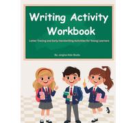 Writing Activity Workbook: Letter Tracing and Early Handwriting Activities for Young Learners