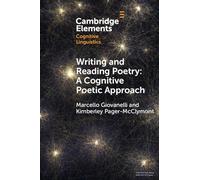 Writing and Reading Poetry: A Cognitive Poetic Approach (Elements in Cognitive Linguistics)