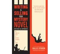 Writing And Selling Your Mystery Novel Revised And Expanded Edition (e