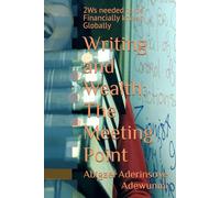 Writing and Wealth: The Meeting Point: 2Ws needed to be Financially known Globally