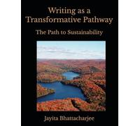 Writing as a Transformative Pathway: The Path to Sustainability
