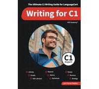 Writing C1: The Ultimate Writing Guide for LanguageCert C1 Expert
