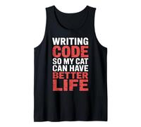 Writing Code So My Cat Can Have Better Life |- Camiseta sin Mangas