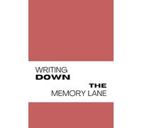 Writing Down the Memory Lane: Funny Gift Notebook Journal for Friends and Family