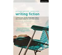 Writing Fiction: A practical guide from New York's acclaimed creative writing school