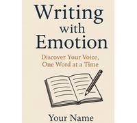 writing for emotion: A creative adventure for all ages