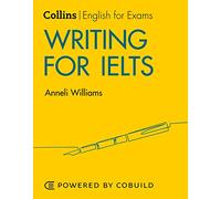 Writing for IELTS (With Answers): IELTS 5-6+ (B1+) (Collins English for IELTS)