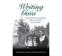 Writing Gaia – The Scientific Correspondence of James Lovelock and Lynn Margulis