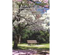 Writing in Bloom: Seasonal Travel Prompts for Documenting the Beauty and Renewal of Spring