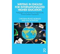Writing in English for Internationalized Higher Education: Pedagogies and Practices for Linguistically Diverse Student Populations