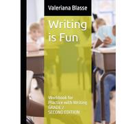 Writing is Fun: Workbook for Practice with Writing GRADE 2: SECOND EDITION