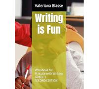 Writing is Fun: Workbook for Practice with Writing GRADE1: SECOND EDITION