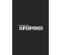 Writing Is My Superpower: Creative Notebook for Authors and Dreamers; Empowering, Daily Gratitude Journal For Everyday Use 6x9 120 pages; Perfect For ... Gift For Friend, Coworker, Boss or Employee